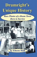 Drumright’s Unique History : Rare Photos Of A Boom Town Born To Survive, Pape…
