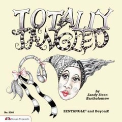 Totally Tangled: Zentangle and Beyond – Paperback – GOOD