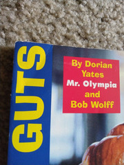 Blood and Guts: Building Maximum Muscle Mass by Dorian Yates, FREE Shipping