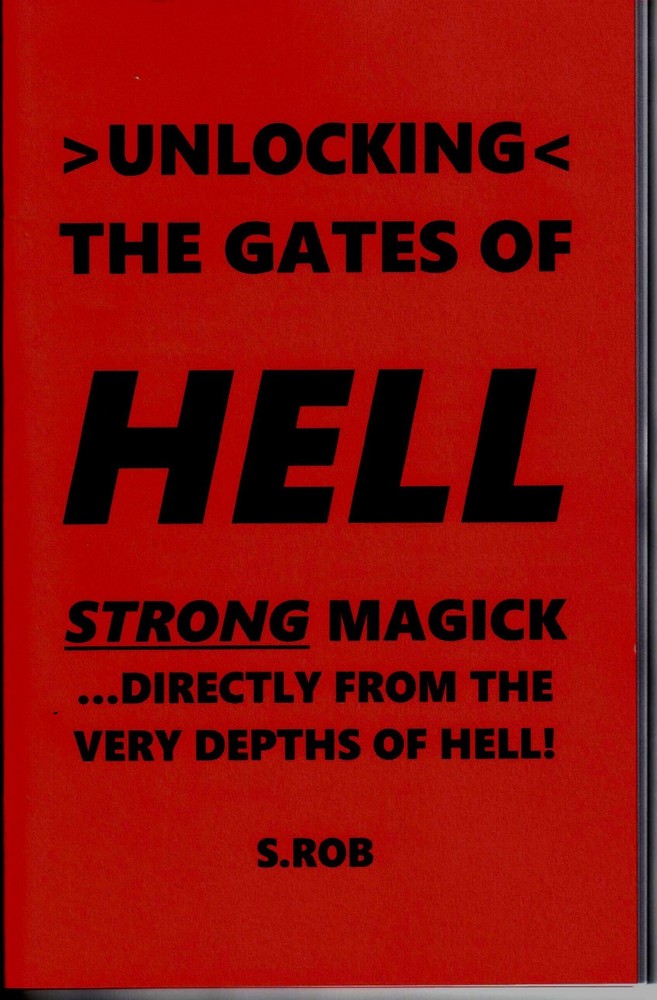 UNLOCKING THE GATES OF HELL book black magick satanism demonology s. rob