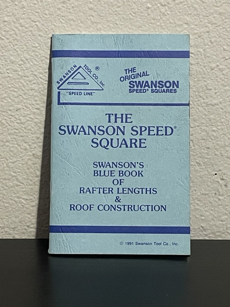 Swansons Speed Square Blue Book Rafter Lengths Roof Construction Roofing Vintage