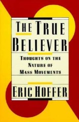 The True Believer – Paperback By Hoffer, Eric – GOOD