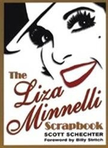 The Liza Minnelli Scrapbook, Schechter, Scott