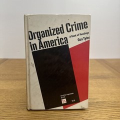 Organized Crime in America by Gus Tyler The University Of Michigan Press
