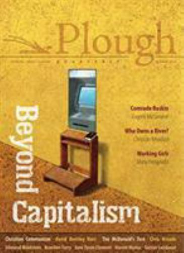 Plough Quarterly No. 21 – Beyond Capitalism