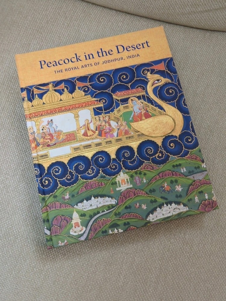 Peacock in the Desert: The Royal Arts of Jodhpur, India by Karni Jasol