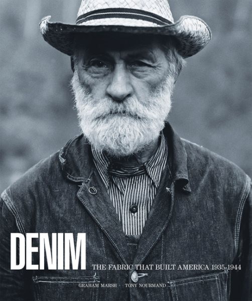 Denim : The Fabric That Built America, 1935–1944, Hardcover by Marsh, Graham …
