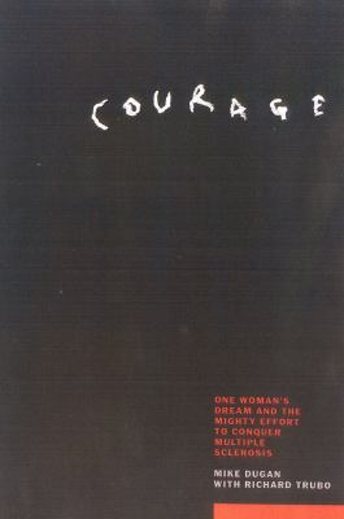 Courage : One Woman’s Dream and the Mighty Effort to Conquer Muli