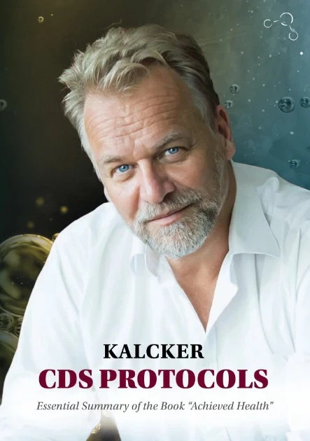 Kalcker CDS Protocols – essential summary of the book „Achieved Health”