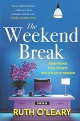 The Weekend Break: Four Friends, Four Secrets, One Explosive Weekend – GOOD