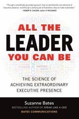 All the Leader You Can Be: the Science of Achieving Extraordinary Executive…