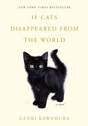If Cats Disappeared from the World by Genki Kawamura