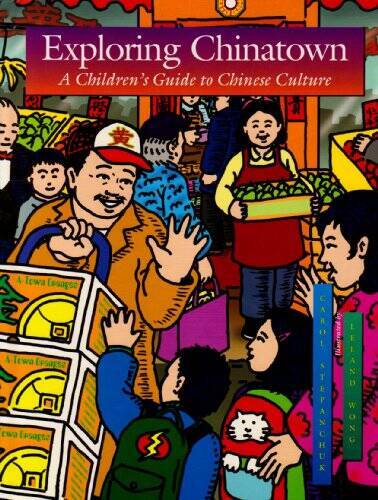 Exploring Chinatown: A Childrens Guide to Chinese Culture – Hardcover – GOOD