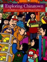 Exploring Chinatown: A Childrens Guide to Chinese Culture – Hardcover – GOOD