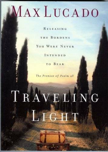 Traveling Light – Mass Market Paperback By Lucado, Max – VERY GOOD