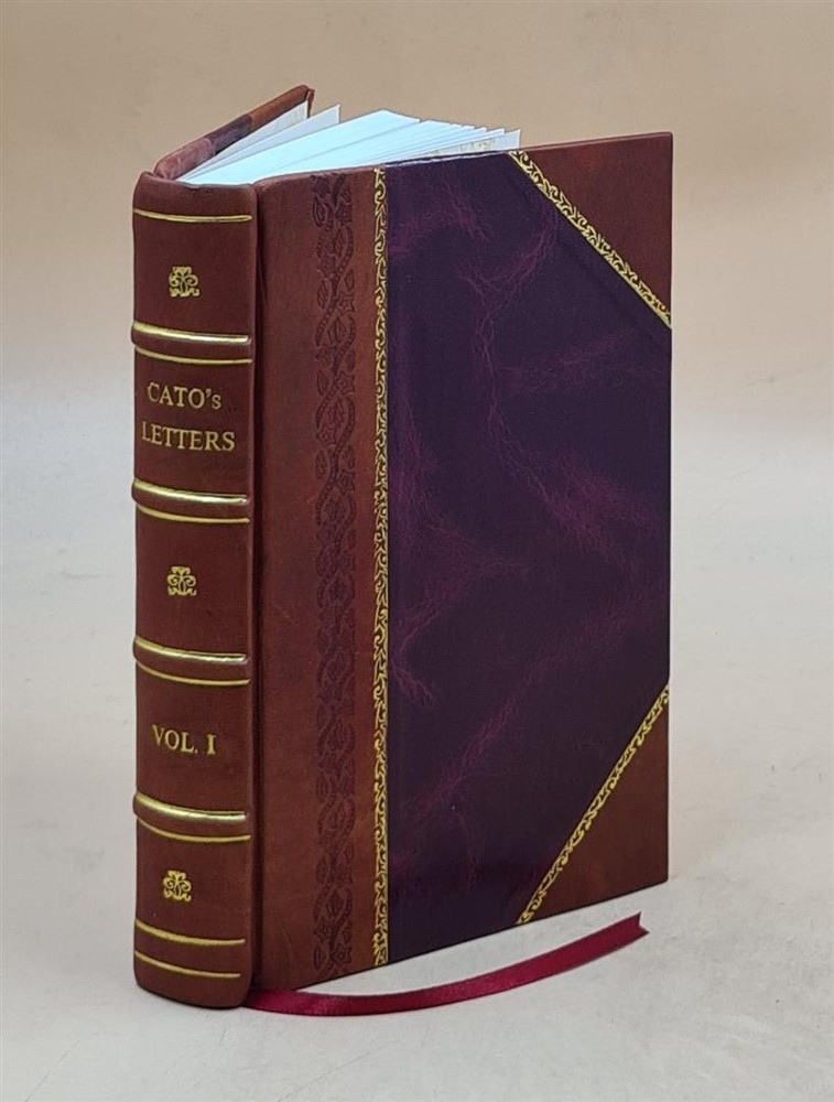 Cato’S Letters 1724 [Leather Bound]
