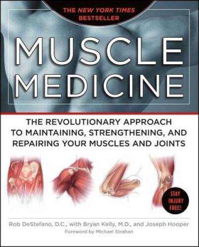 Muscle Medicine: The Revolutionary Approach to Maintaining, Strength – VERY GOOD