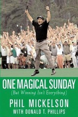 One Magical Sunday:; But Winning Isn’t- 9780446578578, Phil Mickelson, hardcover