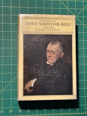 Letters of James Whitcomb Riley edited by William Lyon Phelps