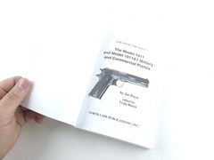 The Model 1911 & Model 1911A1 Military & Commercial Pistols by Joe Poyer Book