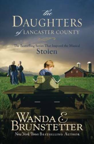 The Daughters of Lancaster County Trilogy: The Bestselling Series That In – GOOD