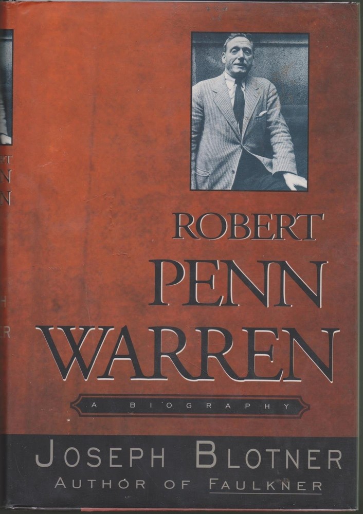 Robert Penn Warren:: A Biography
