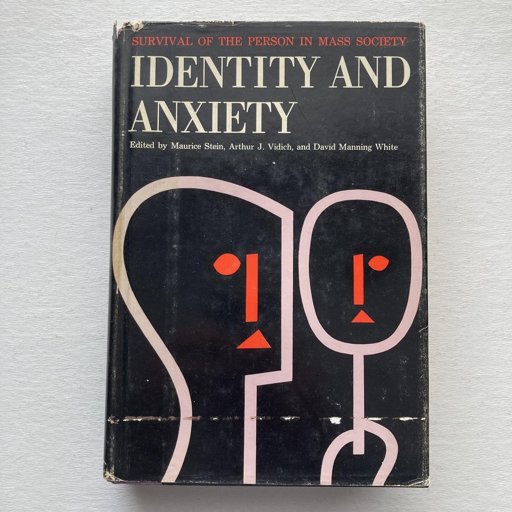 Vintage 1961 Identity And Anxiety Stein Vidich White HC DJ Free Press Sociology