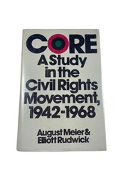 CORE Civil Rights Movement 1942-1968 Meier Rudwick 1973 History Oxford Press
