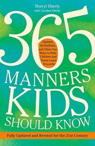 365 Manners Kids Should Know: Games, Activities, and Other Fun Ways to He – GOOD