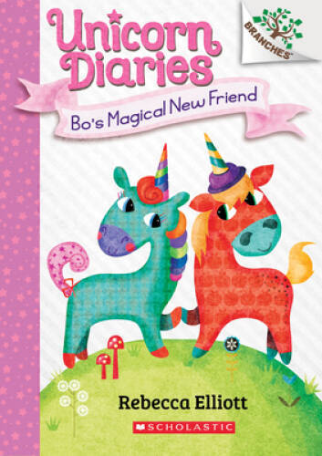 Bo’s Magical New Friend: A Branches Book (Unicorn Diaries #1) (1) – GOOD
