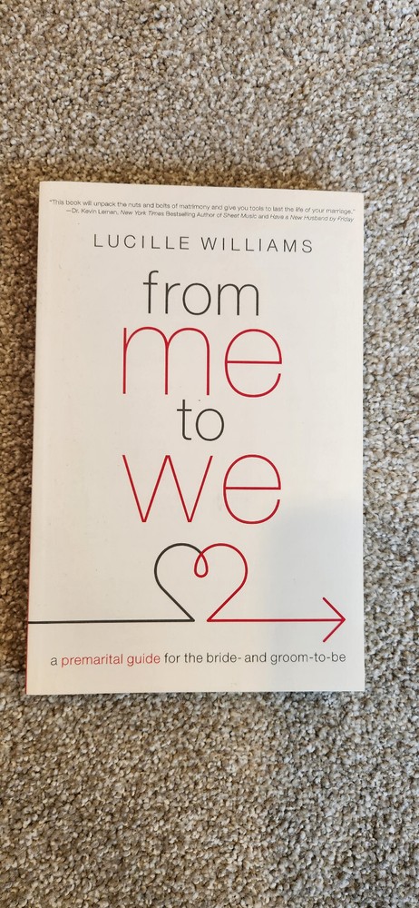 From Me to We: A Premarital Guide by Williams, Lucille Paperback – LIKE NEW