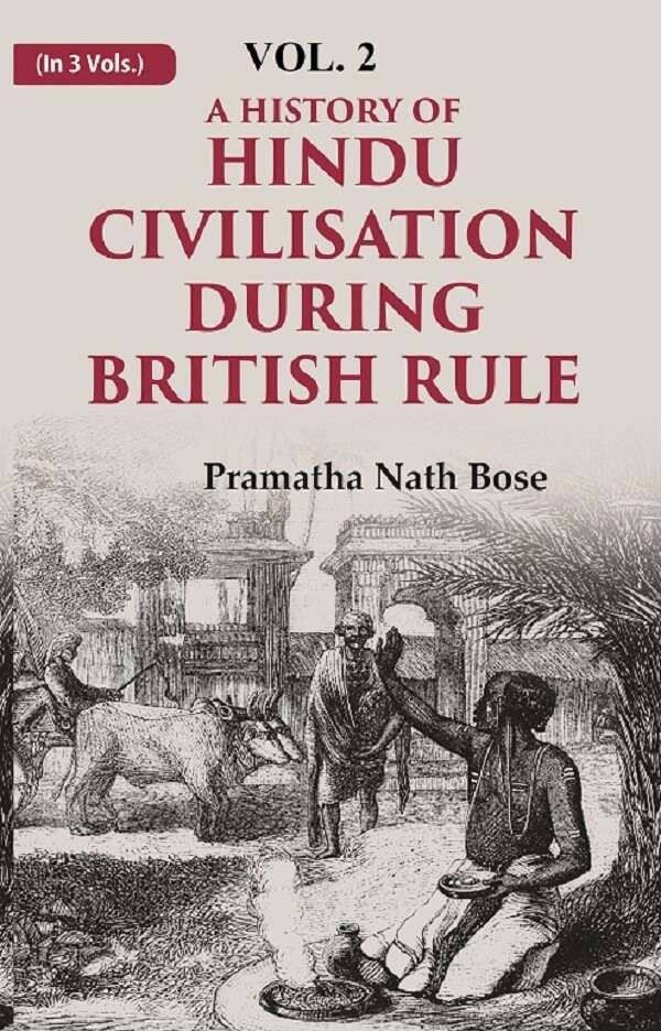 A History of Hindu Civilisation during British Rule Volume 2nd [Hardcover]