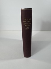 Thrilling Adventures Among the Indians, Comprising the Most.