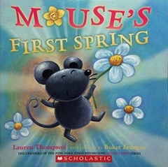 Mouse’s First Spring – Paperback By Lauren Thompson – VERY GOOD