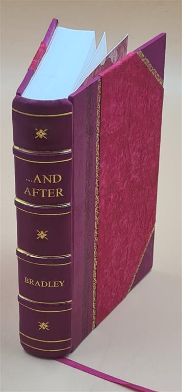 And After 1931 By Bradley H.Dennis [Leather Bound]