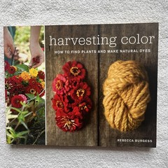 Harvesting Color How To Find Plants And Make Natural Dyes