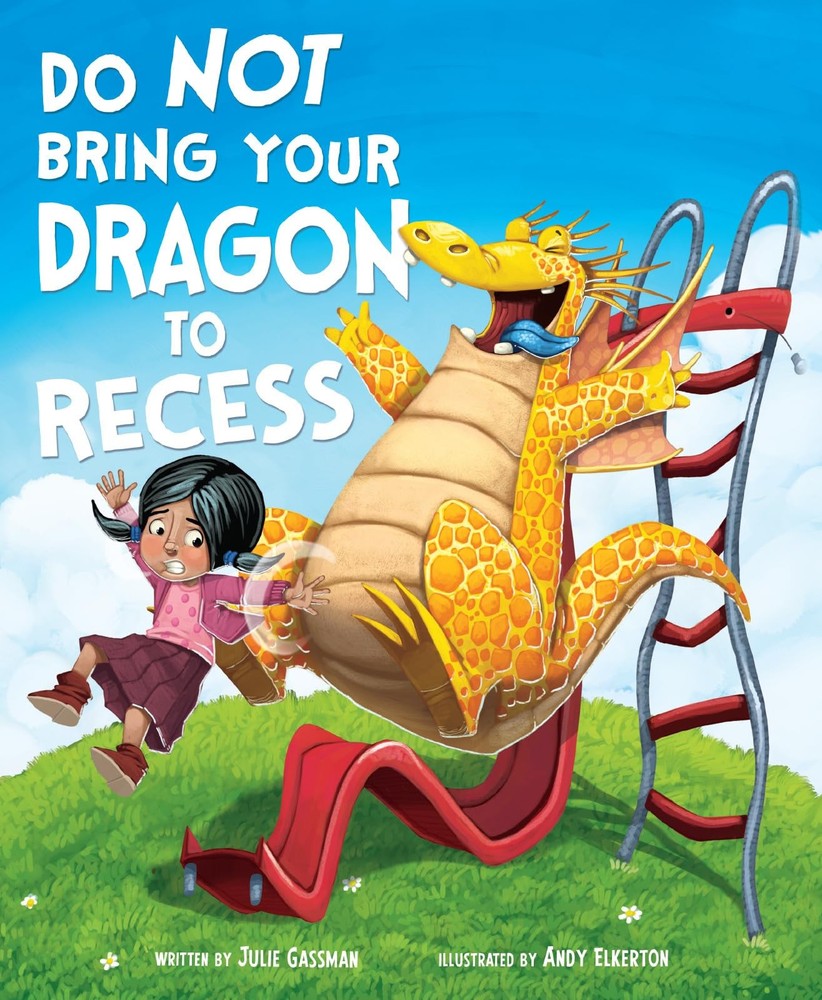 Do Not Bring Your Dragon to Recess (Capstone Young Readers) (Do Not Take You…