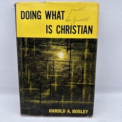 Doing What Is Christian by Harold Augustus Bosley (1960, Hardback)