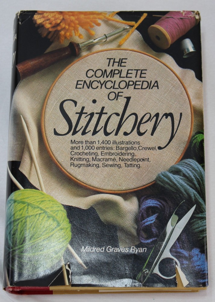 The Complete Encyclopedia of Stitchery by Mildred Graves Ryan. Hardbound