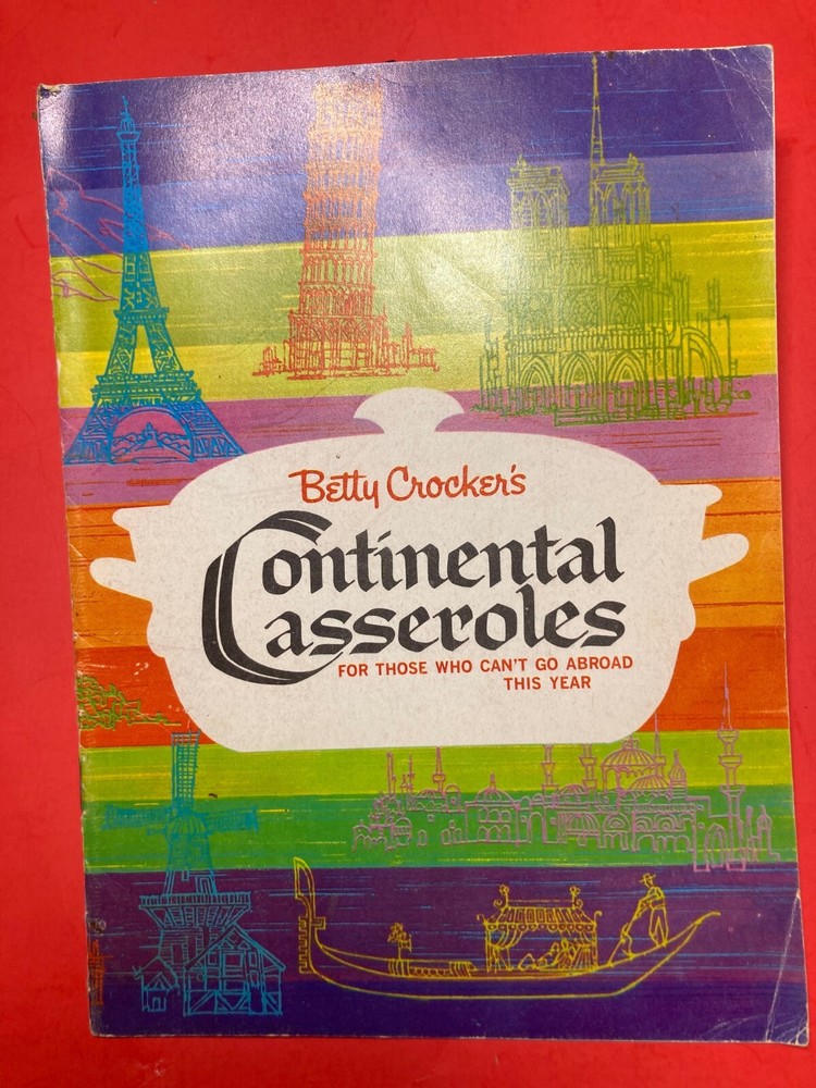 BEtty Crocker’s Continental Casseroles RECIPES. COOKBOOK. 14 PAGES. 8X6 INCHES