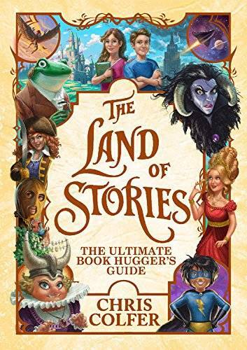The Land of Stories: The Ultimate Book Hugger’s Guide – Hardcover – GOOD