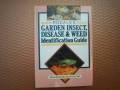 Rodale’s Garden Insect, Disease & Weed Identification Guide – Hardcover – GOOD