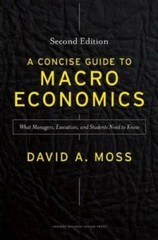 A Concise Guide to Macroeconomics, Second Edition: What Managers, Executi – GOOD