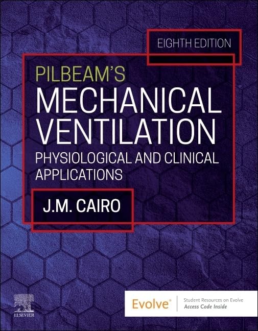 Pilbeam’s Mechanical Ventilation: Physiological and Clinical Applications