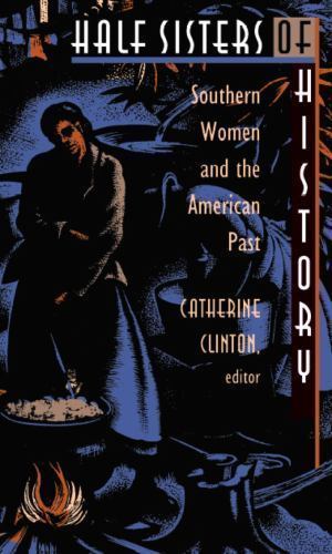 Half Sisters of History: Southern W- 0822314967, Catherine Editor Cli, paperback