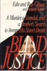 Blind Justice: A Murder, a Scandal, – Hardcover, by Gibson Ray; Gibson – Good
