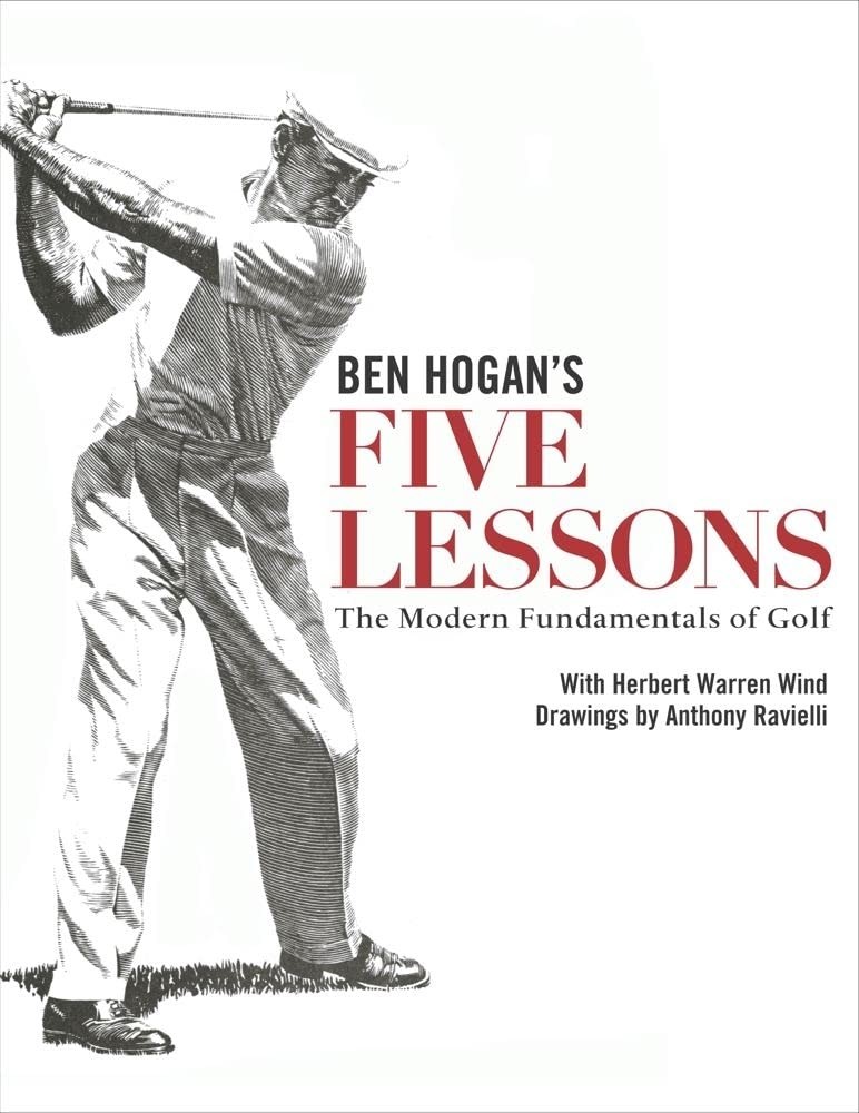 Ben Hogan’s Five Lessons: The Modern Fundamentals of Golf