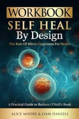 Workbook: Self-Heal by Design (Barbara ONeill) (Womens Health – VERY GOOD