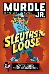 Murdle Jr. : Sleuths on the Loose Hardcover Chris, Karber, G. T.