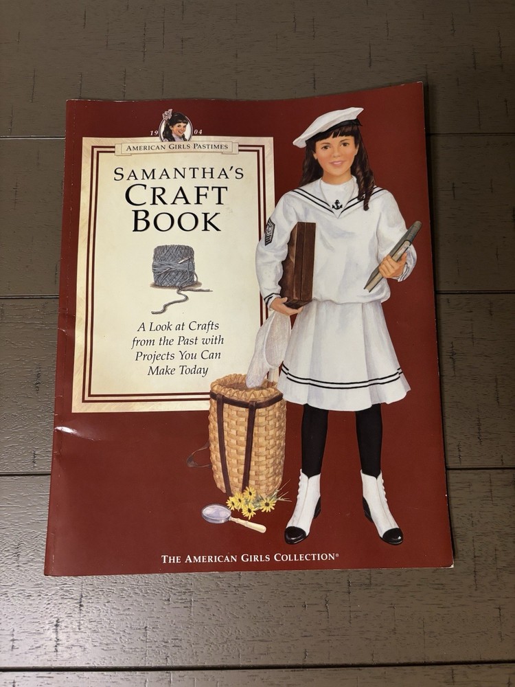 Samantha’s Craft Book American Girls Collection Paperback Ages 9-12 Crafts